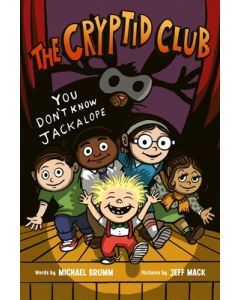 The Cryptid Club #4: You Don't Know Jackalope: A Graphic Novel