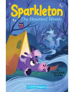Sparkleton #5: The Haunted Woods