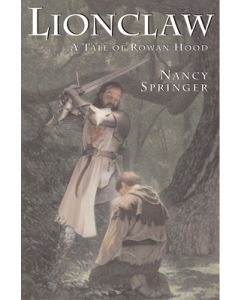Lionclaw: A Tale of Rowan Hood