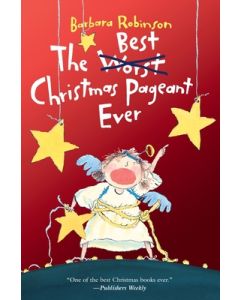 The Best Christmas Pageant Ever: A Christmas Holiday Book for Kids