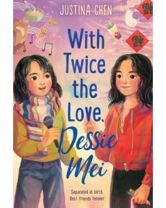 With Twice the Love, Dessie Mei