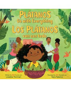 Plátanos Go with Everything/Los Plátanos Van Con Todo: Bilingual English-Spanish