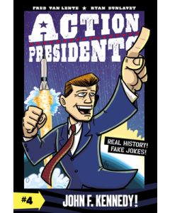 Action Presidents #4: John F. Kennedy!: A Graphic Novel Biography