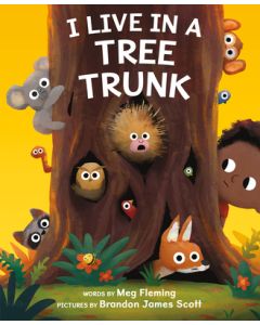 I Live in a Tree Trunk