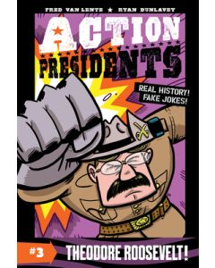 Action Presidents #3: Theodore Roosevelt!: A Graphic Novel Biography