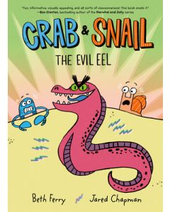 Crab and Snail: The Evil Eel: A Graphic Novel