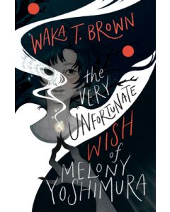 The Very Unfortunate Wish of Melony Yoshimura