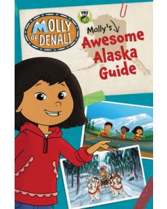 Molly of Denali: Molly's Awesome Alaska Guide