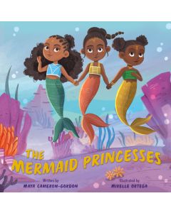 The Mermaid Princesses: A Sister Tale