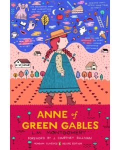 Anne of Green Gables: (Penguin Classics Deluxe Edition)