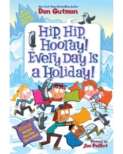 My Weird School Special: Hip, Hip, Hooray! Every Day Is a Holiday!