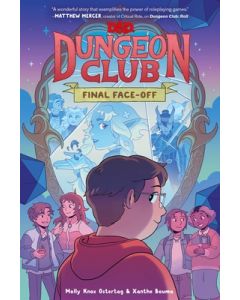 Dungeons & Dragons: Dungeon Club: Final Face-Off: A Graphic Novel