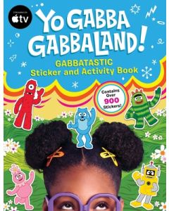 Yo Gabba Gabbaland!: Gabbatastic Sticker and Activity Book