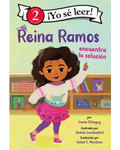Reina Ramos Encuentra La Solución: Reina Ramos Works It Out (Spanish Edition)