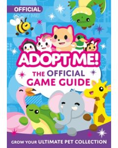 Adopt Me!: The Official Game Guide