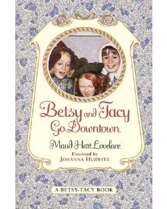 Betsy and Tacy Go Downtown