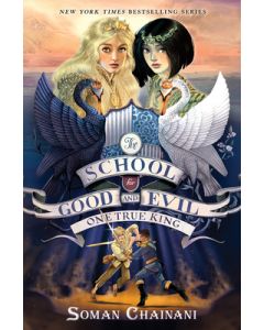 The School for Good and Evil #6: One True King: Now a Netflix Originals Movie