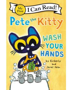 Pete the Kitty: Wash Your Hands
