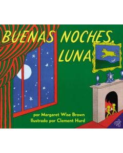 Buenas Noches, Luna: Goodnight Moon (Spanish Edition)