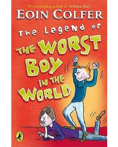 The Legend of the Worst Boy in the World. Eoin Colfer