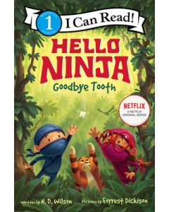 Hello, Ninja. Goodbye, Tooth!