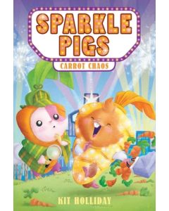 Sparkle Pigs #1: Carrot Chaos