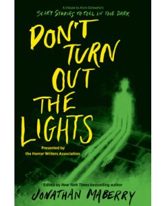 Don't Turn Out the Lights: A Tribute to Alvin Schwartz's Scary Stories to Tell in the Dark