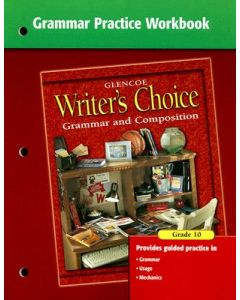 Writer's Choice Grammar Practice Workbook Grade 10: Grammar and Composition