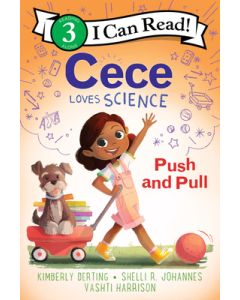 Cece Loves Science: Push and Pull