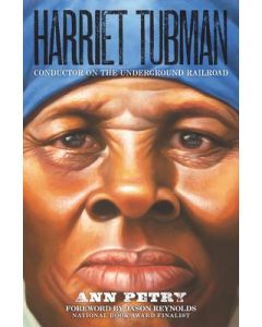 Harriet Tubman: Conductor on the Underground Railroad
