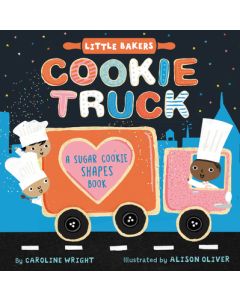 Cookie Truck: A Sugar Cookie Shapes Book