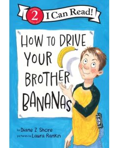 How to Drive Your Brother Bananas