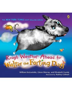 Rough Weather Ahead for Walter the Farting Dog