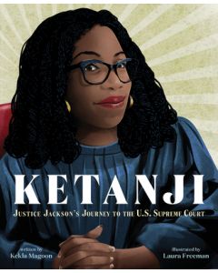 Ketanji: Justice Jackson's Journey to the U.S. Supreme Court