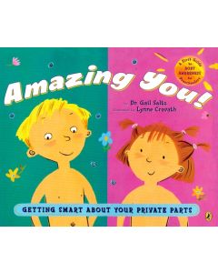 Amazing You!: Getting Smart about Your Private Parts: A First Guide to Body Awareness for Pre-Schoolers