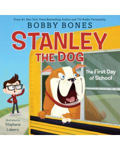 Stanley the Dog: The First Day of School