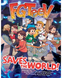 Fgteev Saves the World!: A Graphic Novel