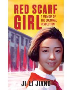 Red Scarf Girl: A Memoir of the Cultural Revolution