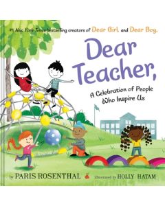 Dear Teacher: A Celebration of People Who Inspire Us