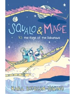 Squalo & Mage vs. the Rage of the Bakunawa: A Graphic Novel