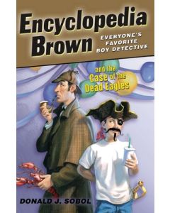 Encyclopedia Brown and the Case of the Dead Eagles