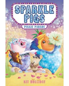 Sparkle Pigs #2: Piggie Parade