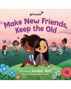 Girl Scouts: Make New Friends, Keep the Old