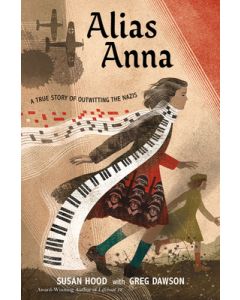 Alias Anna: A True Story of Outwitting the Nazis