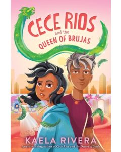 Cece Rios and the Queen of Brujas