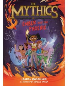 The Mythics #4: Ember and the Phoenix