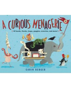 A Curious Menagerie: Of Herds, Flocks, Leaps, Gaggles, Scurries, and More!