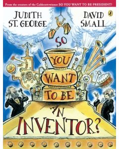 So You Want to Be an Inventor?
