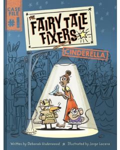 The Fairy Tale Fixers: Cinderella: A Graphic Novel