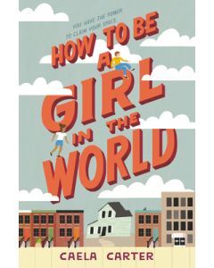 How to Be a Girl in the World
